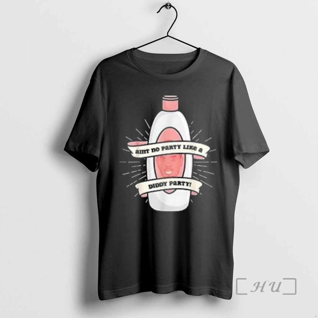 Officials Baby Oil Birthday Aint No Party Like A Diddy Party Premium T Shirt Sweater