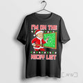 Officials Coach Jon Gruden Im On The Nicey List Ugly Christmas Premium T Shirts Sweater