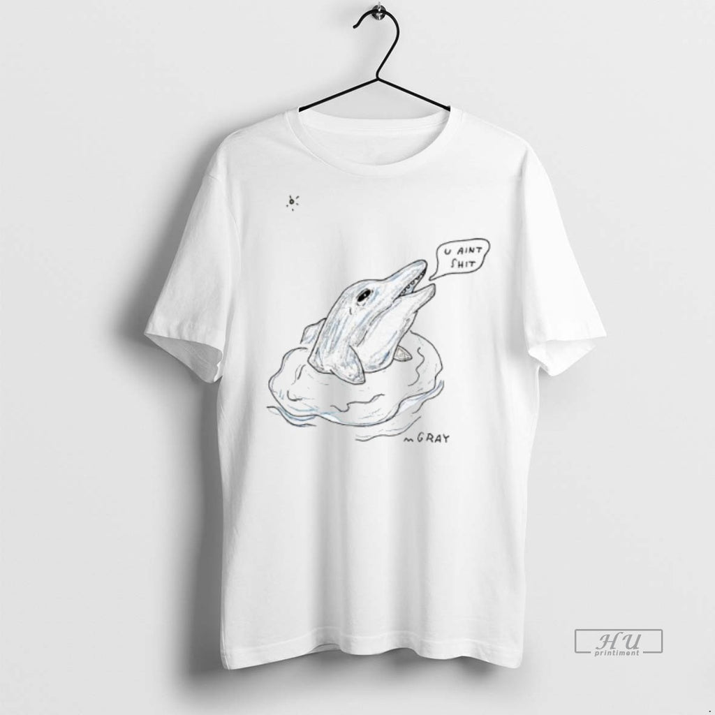 Officials Dolphin U Aint Shit Premium Tee Shirt Sweater