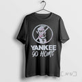 Officials Donald Trump Prohibition Signs Yankee Go Home Premium T Shirt Sweater