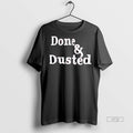 Officials Done And Dusted Premium Tee Shirt Sweater