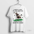 Officials Donkey I Didnt Fart My Ass Likes You So Much It Just Blew You