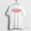 Officials Dont Talk To Me Until Ive Had My Lobotomy Premium Tee Shirt Sweater