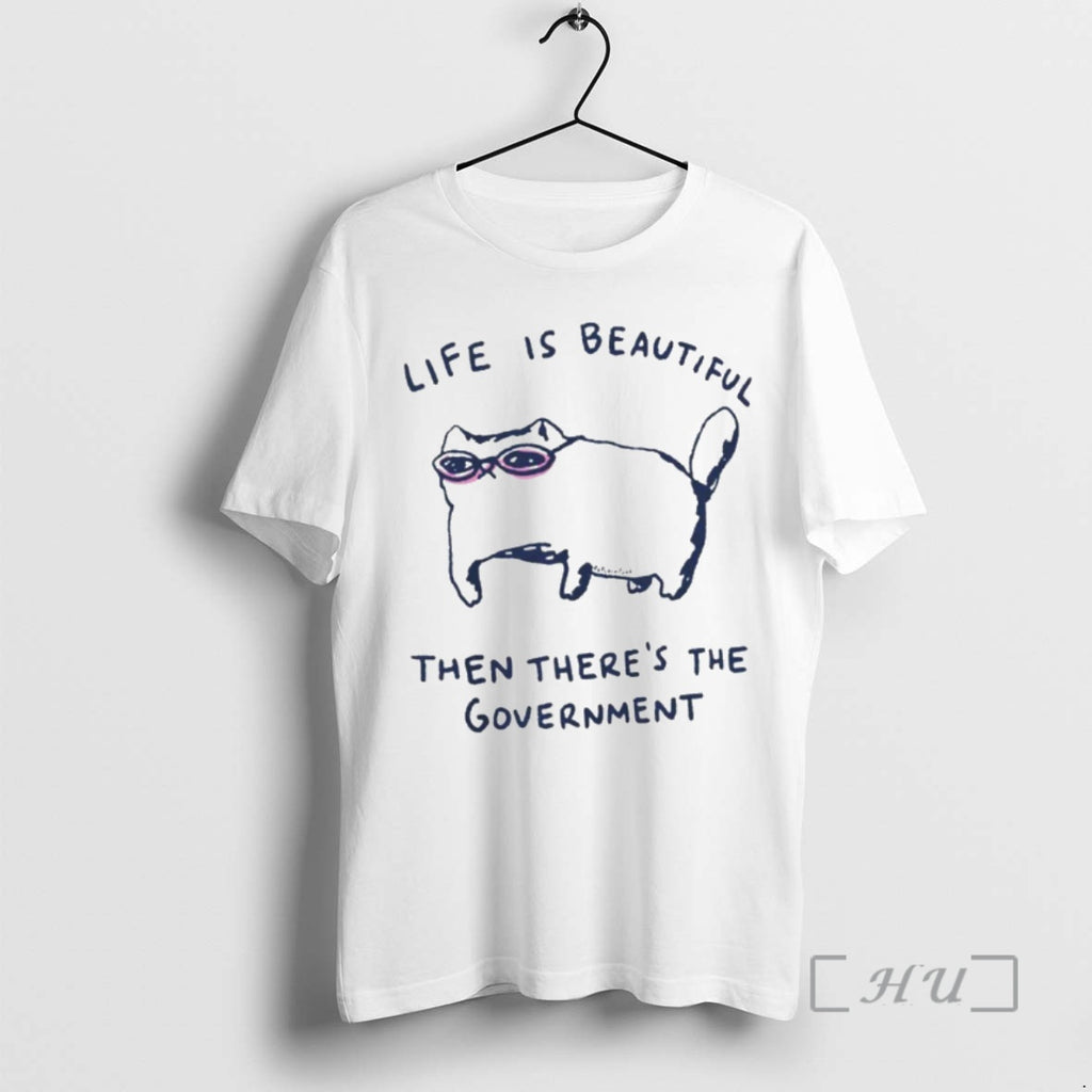 Officials Funny Cat Government Life Is Beautiful Then Theres The Government Premium T Shirts Sweater