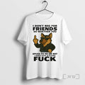 Officials German Shepherd I Dont Beg For Friends Speak To Me Or Not Fuck Premium