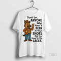 Officials German Shepherd Dont Let Anyone Who Hasnt Been In Your Shoes Premium