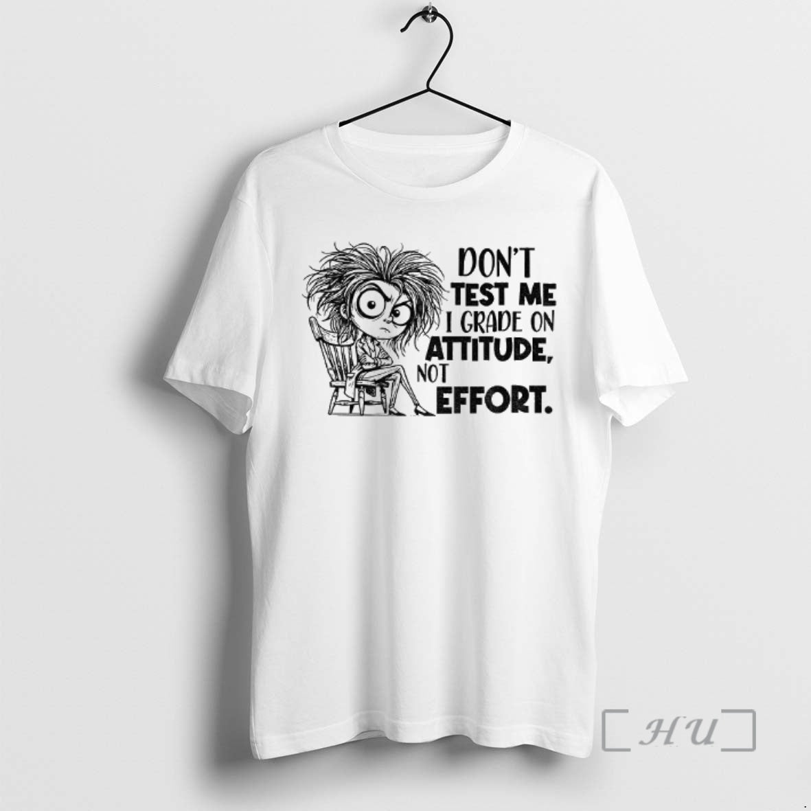 Officials Girl Dont Test Me I Grade On Attitude Not Effort Premium T Shirts Sweater