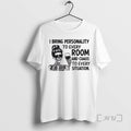 Officials Girl Skeleton I Bring Personality To Every Room And Chaos To Every Situation Tee