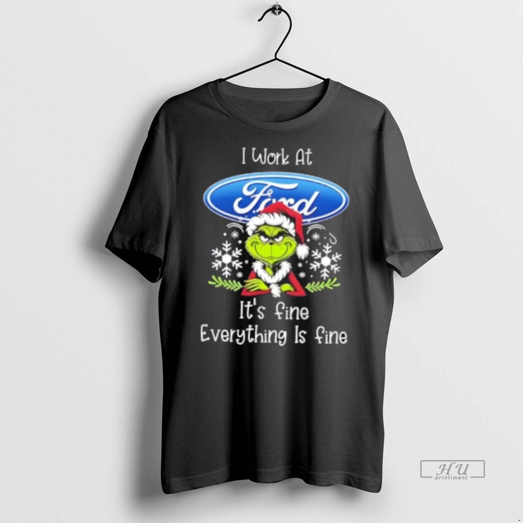 Officials Grinch Christmas I Work At Ford Motor Its Fine Everything Is Fine Premium Tee