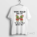 Officials Grinch Christmas Funny You Had Me At I Hate That Bitch Too Premium
