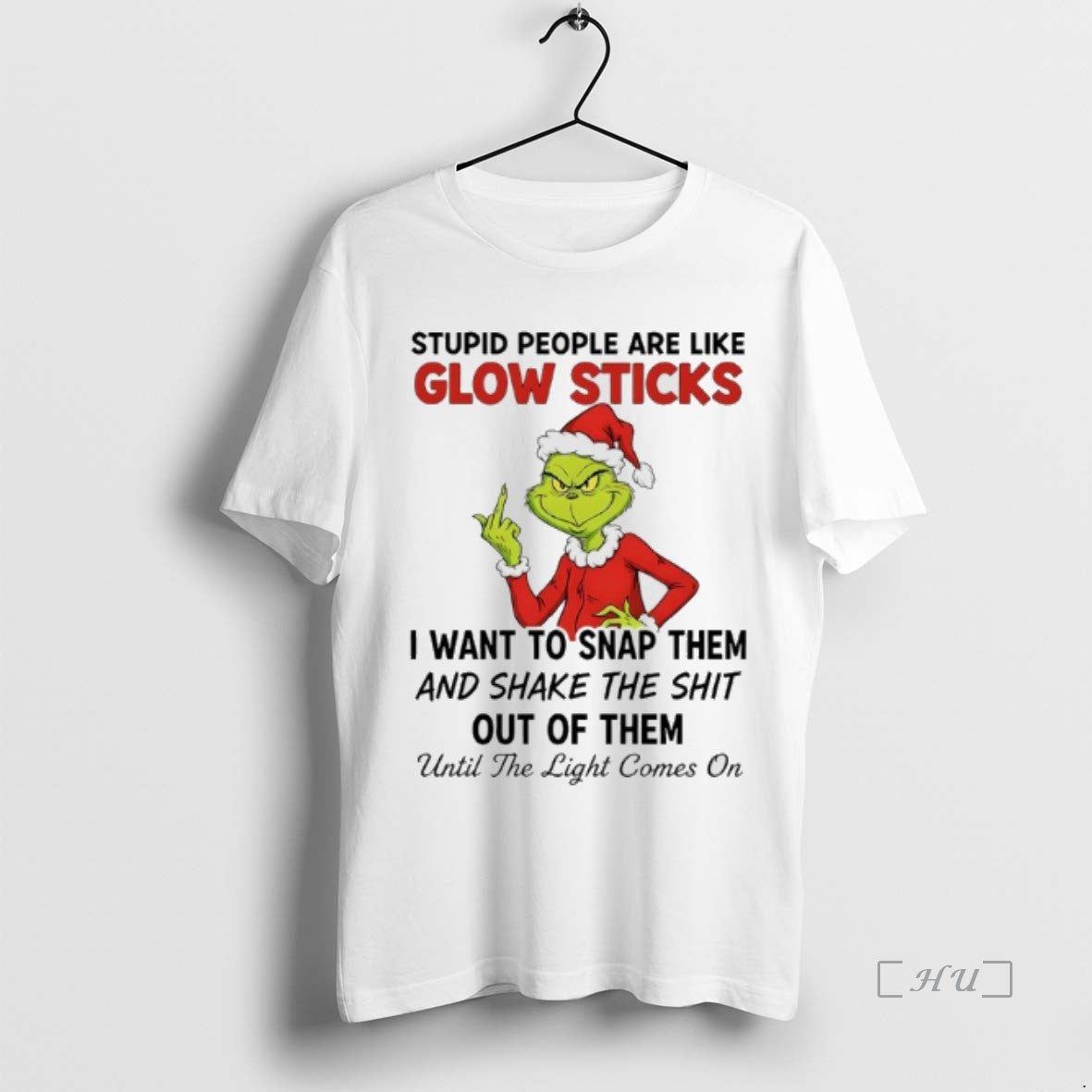 Officials Grinch Christmas Middle Finger Stupid People Are Like Glow Sticks I Want To Snap