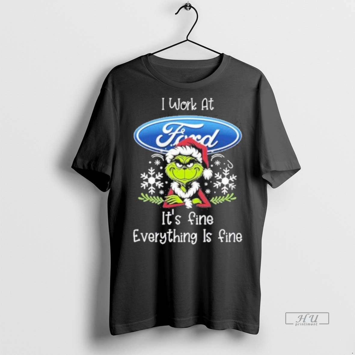 Officials Grinch I Work At Ford Motor Its Fine Everything Is Fine Christmas Premium Tee