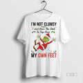 Officials Grinch Im Not Clumsy I Just Have Skill To Trip Own Feet Christmas Premium