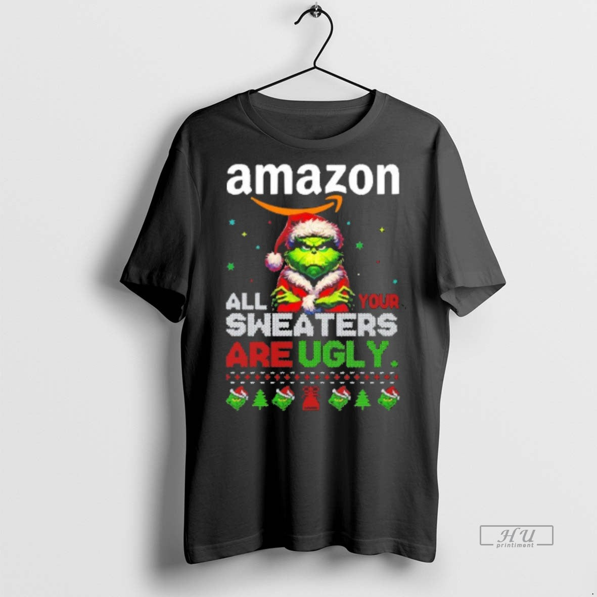 Officials Grinch Santa Amazon All Your Sweaters Are Ugly Christmas Premium Tee Shirt Sweater