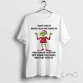 Officials Grinch Santa Claus I Dont Care If People Talk Shit About Me I Was