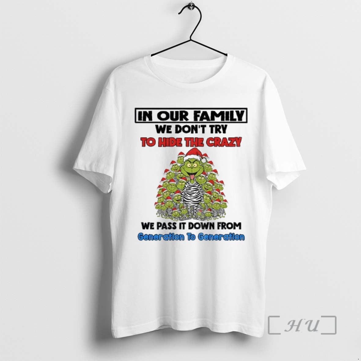 Officials Grinch Santa Claus In Our Family We Dont Try To Hide The Crazy We