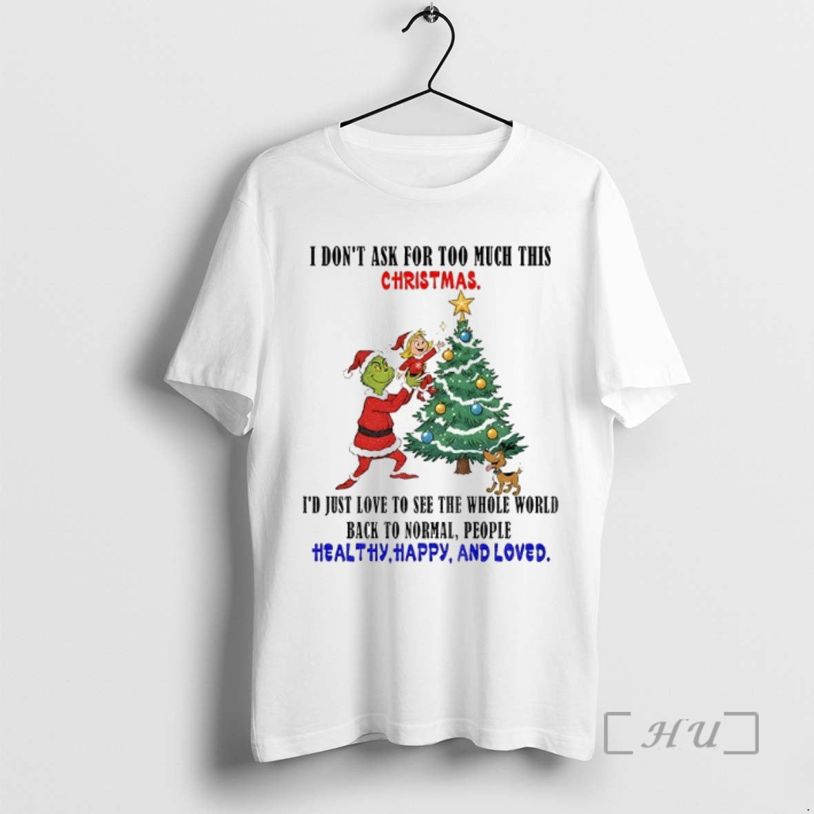 Officials Grinch Santa Hat I Dont Ask For Too Much This Christmas Id Just Love