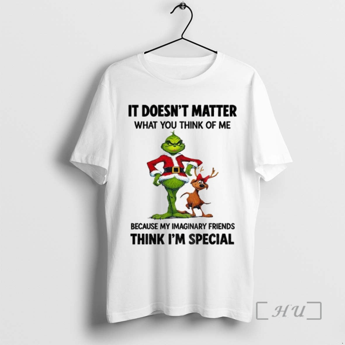 Officials Grinch And Max It Doesnt Matter What You Think Of Me Because My Imaginary
