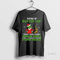 Officials Grinch Buckle Up Butter Cup I Have Anger Issues And A Serious Dislike For