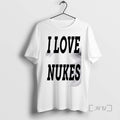 Officials I Love Nukes Dj Smokey 2025 T Men Tee Shirt Sweater