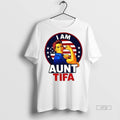 Officials I Am Aunt Tifa Feminist Graphic Tee Shirt Sweater