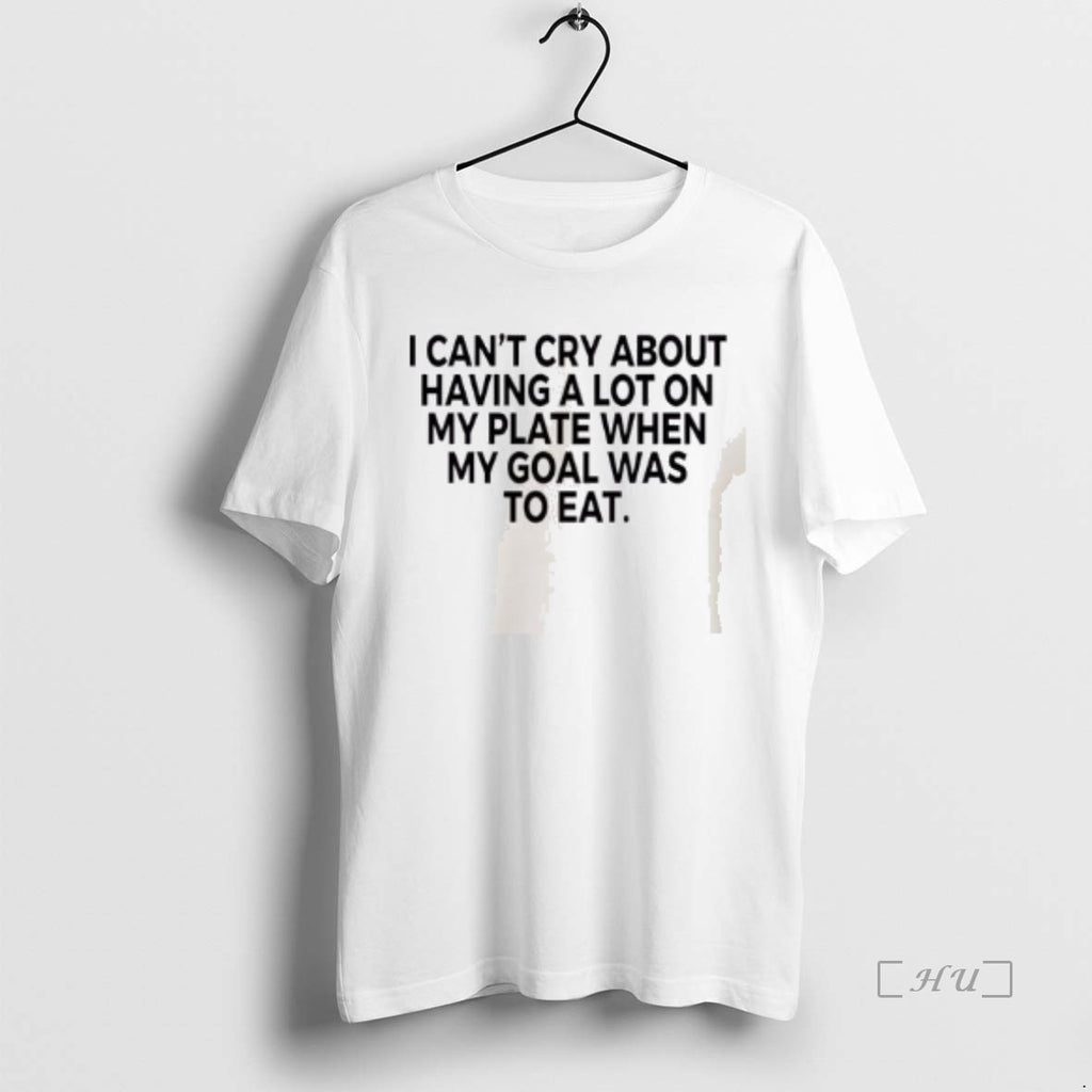 Officials I Cant Cry About Having A Lot On My Plate Premium T Shirts Sweater