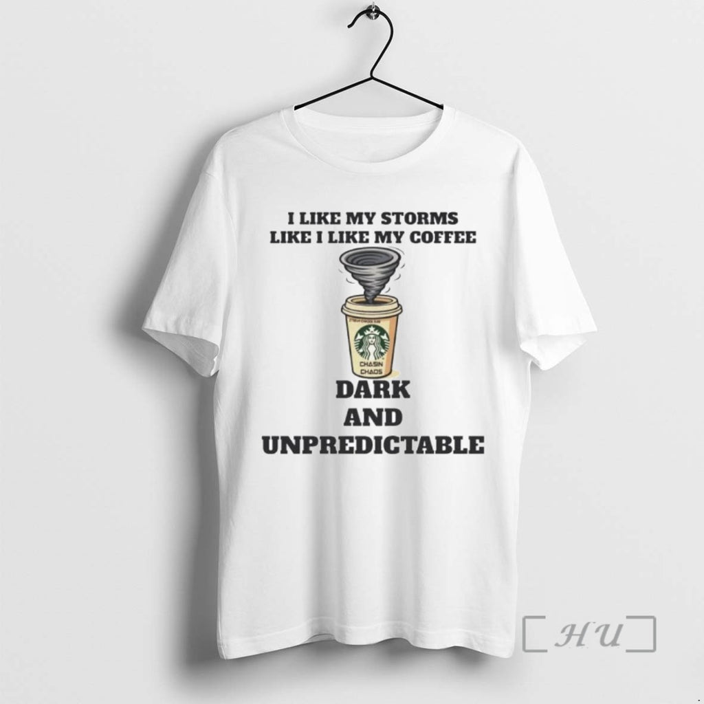Officials I Like My Storms Like I Like My Coffee Dark And Unpredictable Ornaments Tee