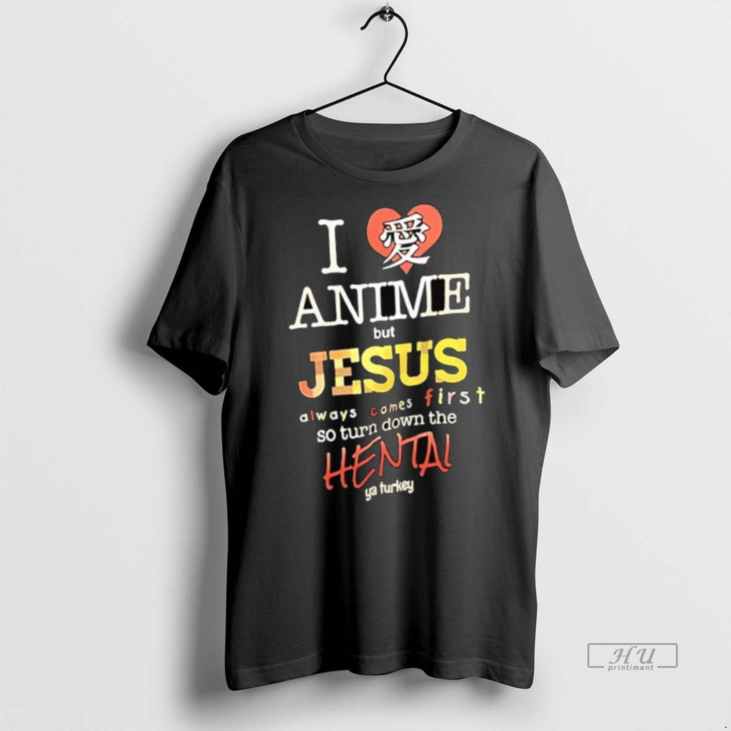 Officials I Love Anime But Jesus Always Comes First So Turn Down The Hentai Ya