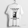 Officials If Youre Trying To Scare Me Im Terrified Of Boobs Halloween T Shirts Sweater