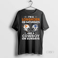 Officials Im A Longhorn On Saturdays And A Cowboy On Sundays 2025 Premium