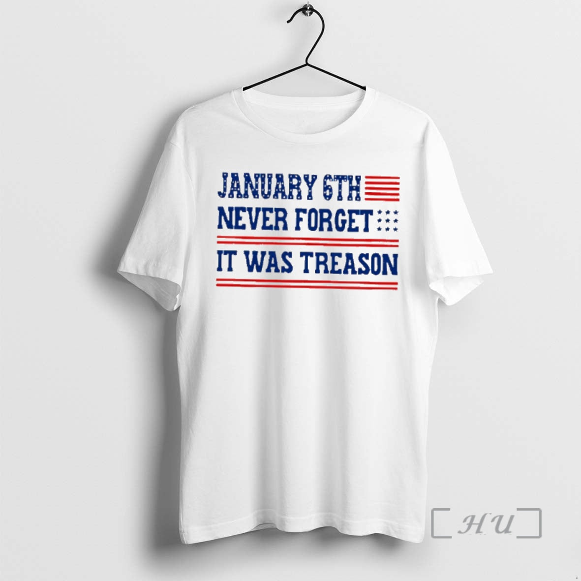 Officials January 6th Never Forget It Was Treason Usa Flag
