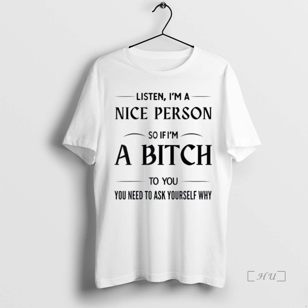 Officials Listen Im A Nice Person So If Im A Bitch To You You Need
