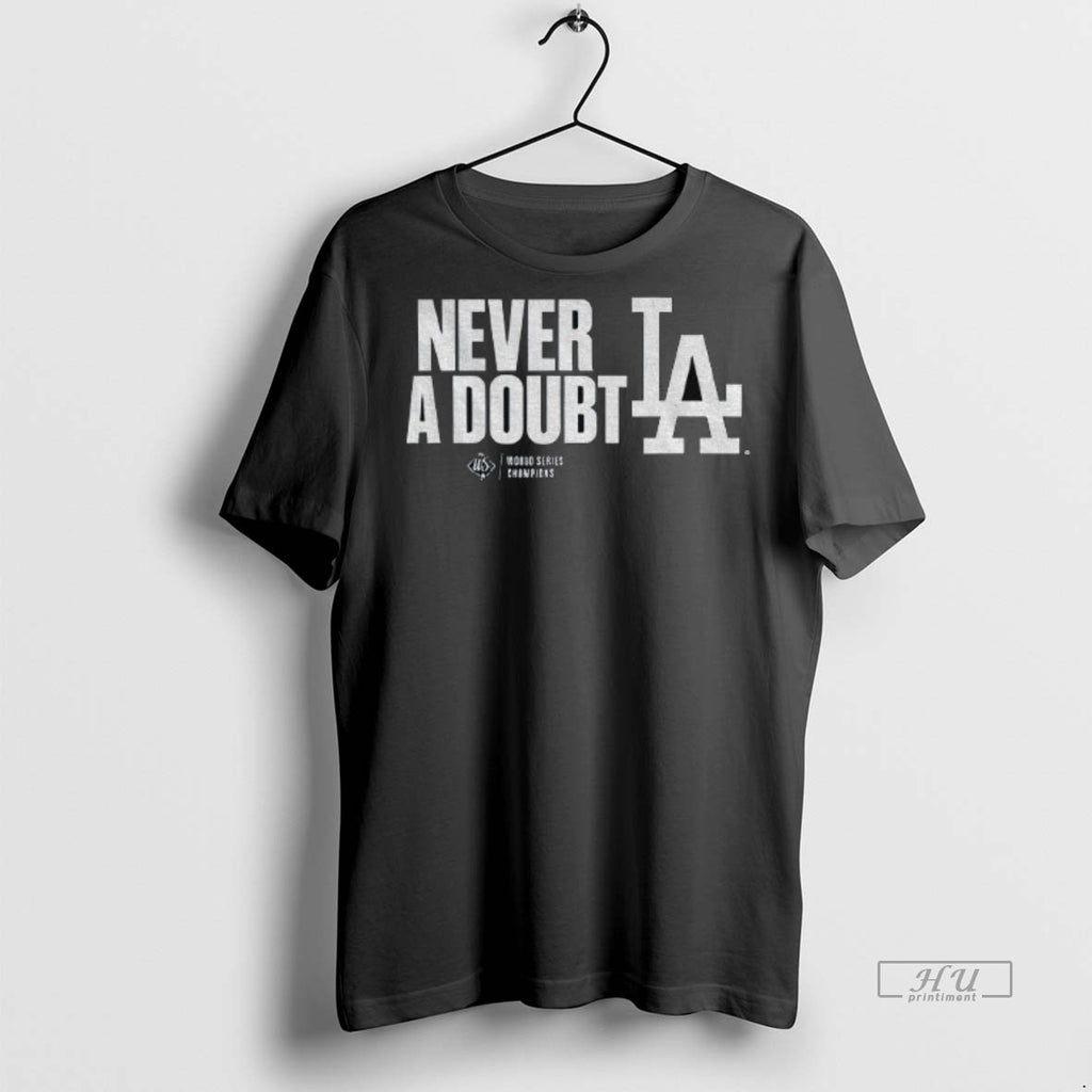 Officials Los Angeles Dodgers Mlb Baseball World Series Never A Doubt 2025 Premium
