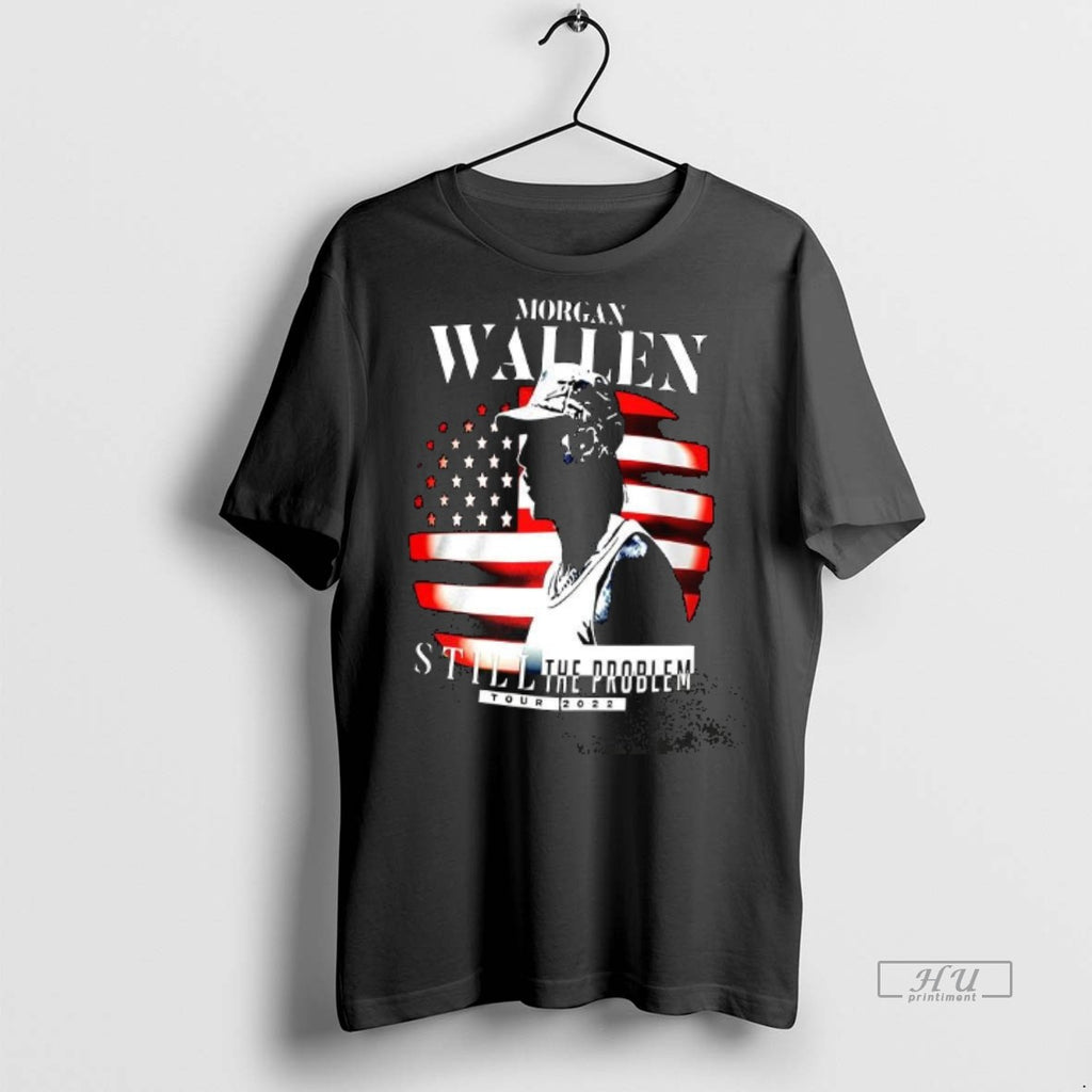 Officials Morgan Wallen Still The Problem Tour 2022 Premium Tee Shirt Sweater