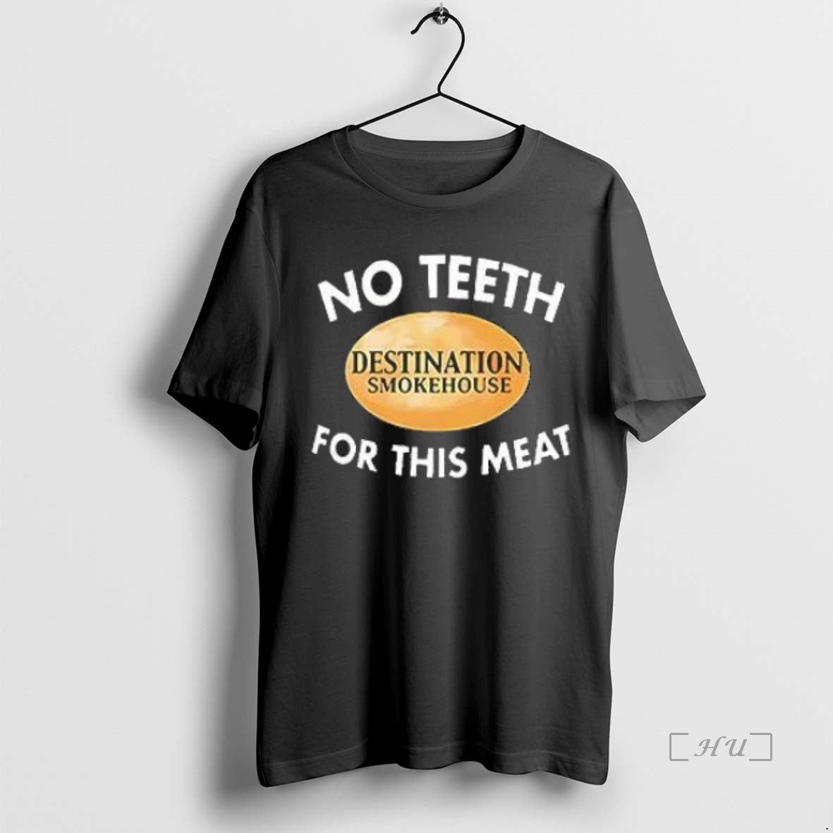 Officials No Teeth For This Meat Destination Smokehouse Premium T Shirt Sweater