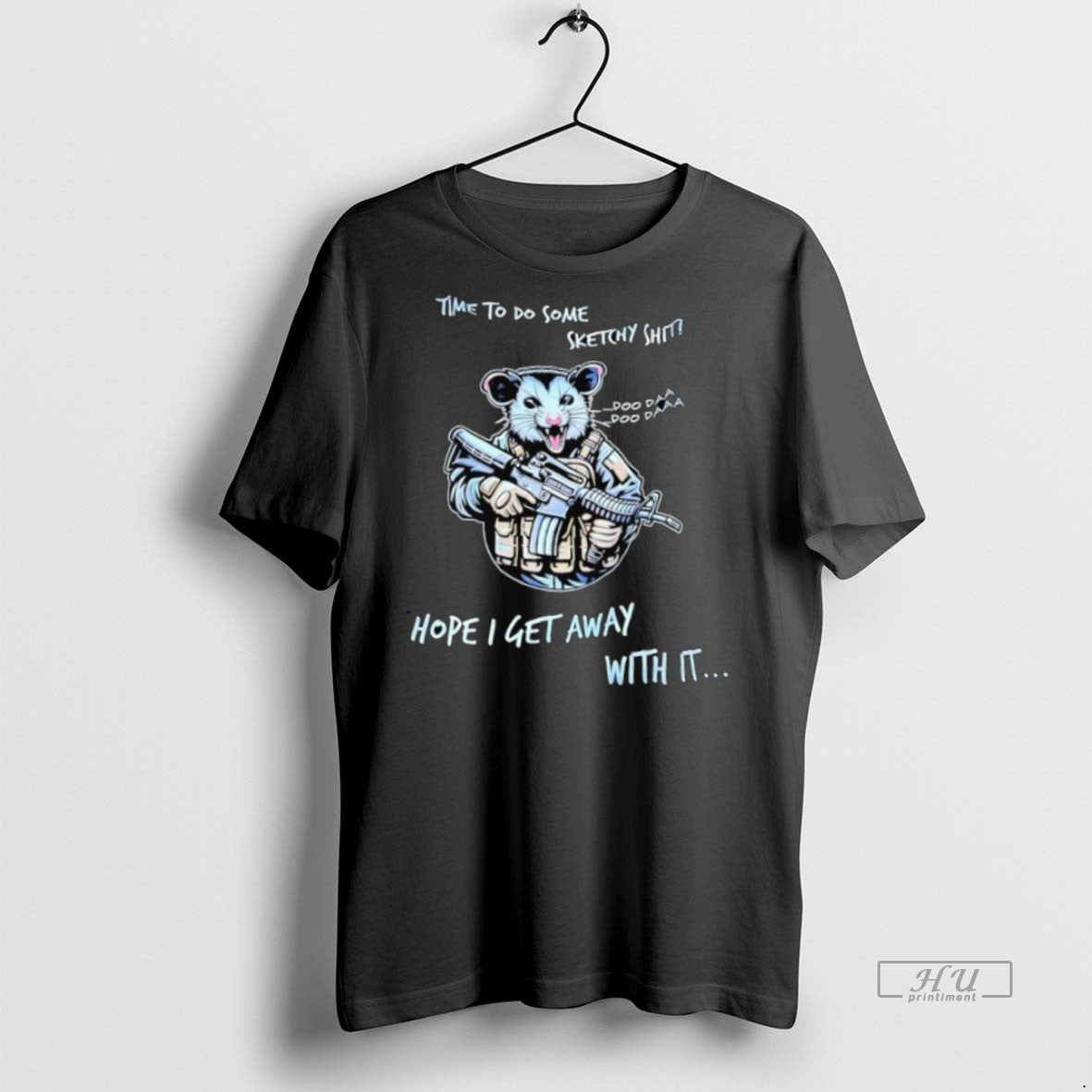Officials Opossum Time To Do Some Sketchy Shit Hope I Get Away With It Tee
