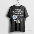 Officials Proud Boyfriend Of An Ice Agents Wife Graphic Tee Shirt Sweater