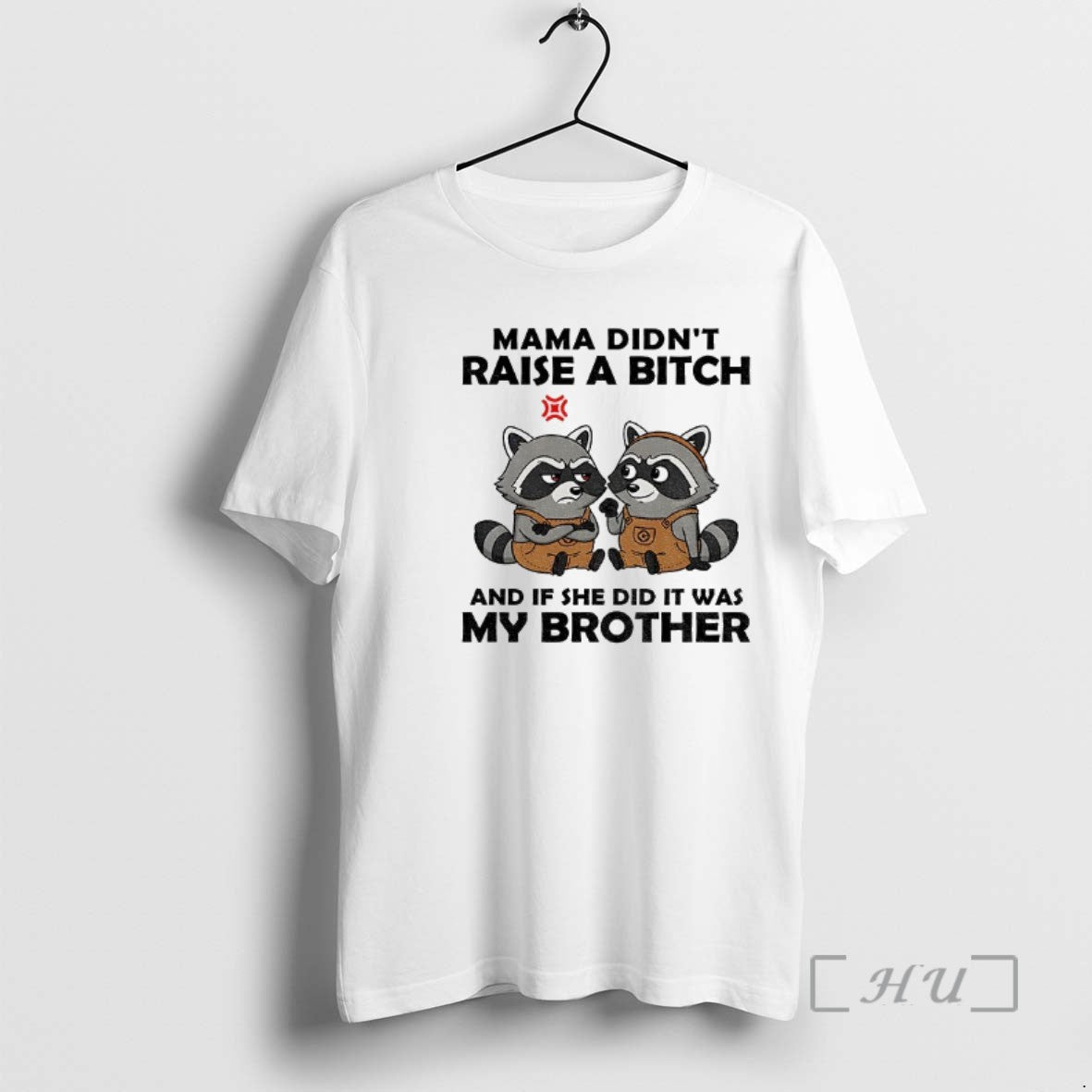 Officials Raccoon Mama Didnt Raise A Bitch And If She Did It Was My Brother