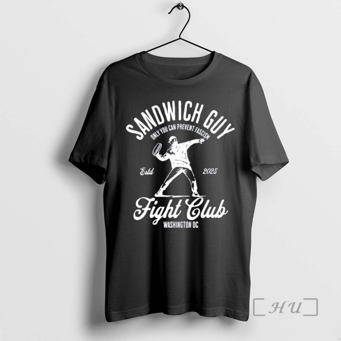 Officials Sandwich Guy Fight Club No Kings Washington Dc Only You Can Prevent Fascism Estd