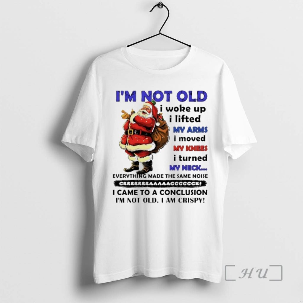 Officials Santa Claus Im Not Old I Woke Up I Lifted My Arms I Moved