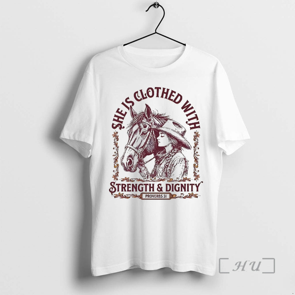 Officials She Is Clothed With Strength And Dignity Proverbs 31 Cowgirl And Horse Premium