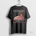 Officials Steel Magnolias I Am Pleasant Damm It Ugly Christmas 2025 Long Sleve Premium Tee