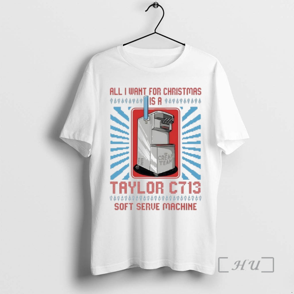 Officials The Cream Team All I Want For Christmas Is A Taylor C713 Soft Serve
