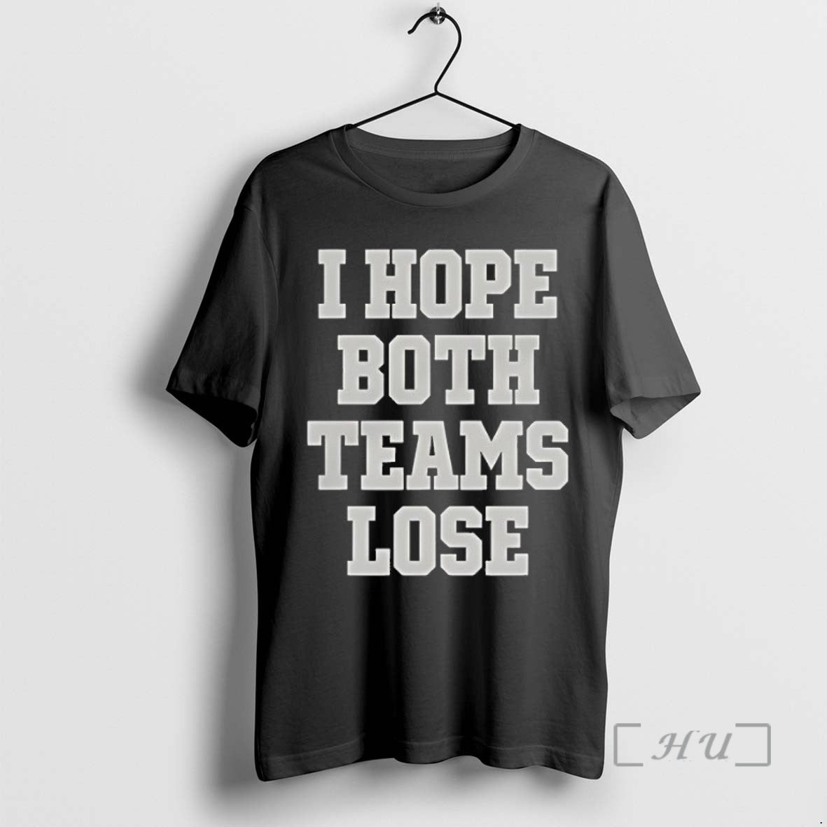 Officials Trending Premium I Hope Both Teams Lose Tee Shirt Sweater