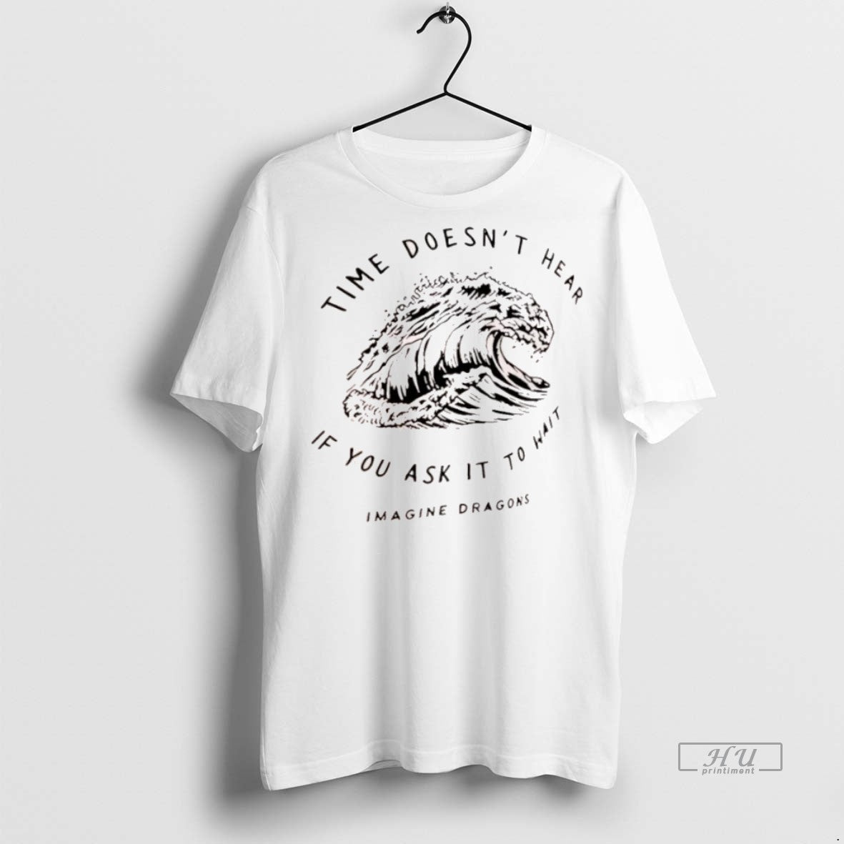 Officials Wave Time Doesnt Hear If You Ask It To Wait Imagine Dragons Premium Tee