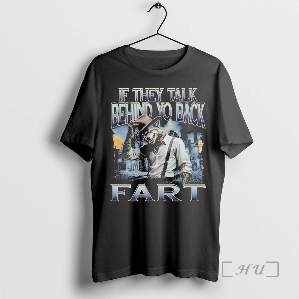 Officials Werewolf If They Talk Behind Yo Back Fart Premium T Shirt Sweater