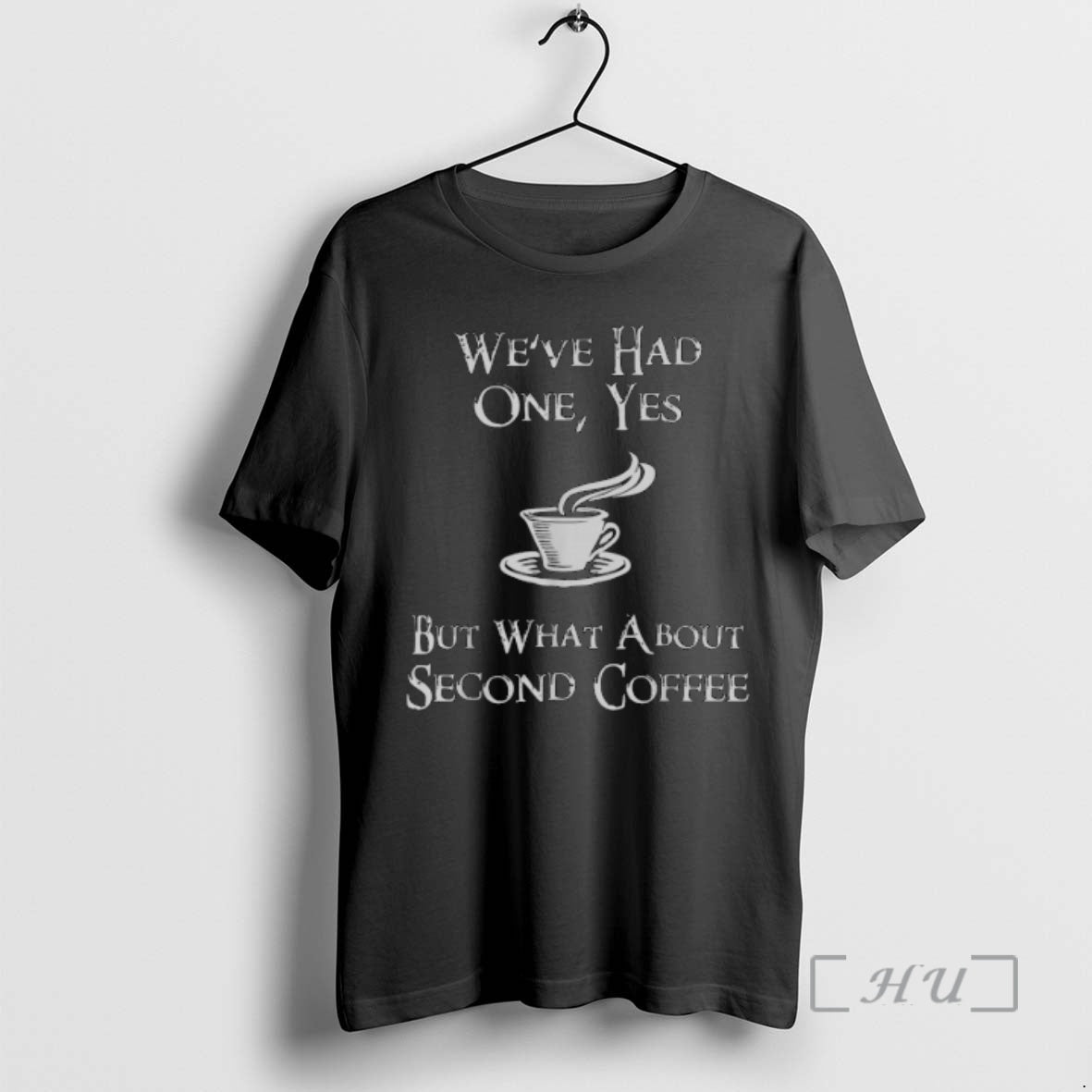Officials Weve Had One Yes But What About 2nd Coffee Premium T Shirt Sweater