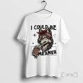 Officials Wolf Drink Coffee I Could Be Meaner Premium T Shirt Sweater
