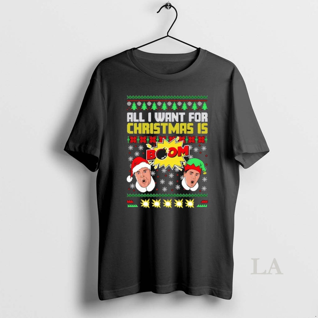 Original All I Want For Christmas Is Boom Ugly Christmas