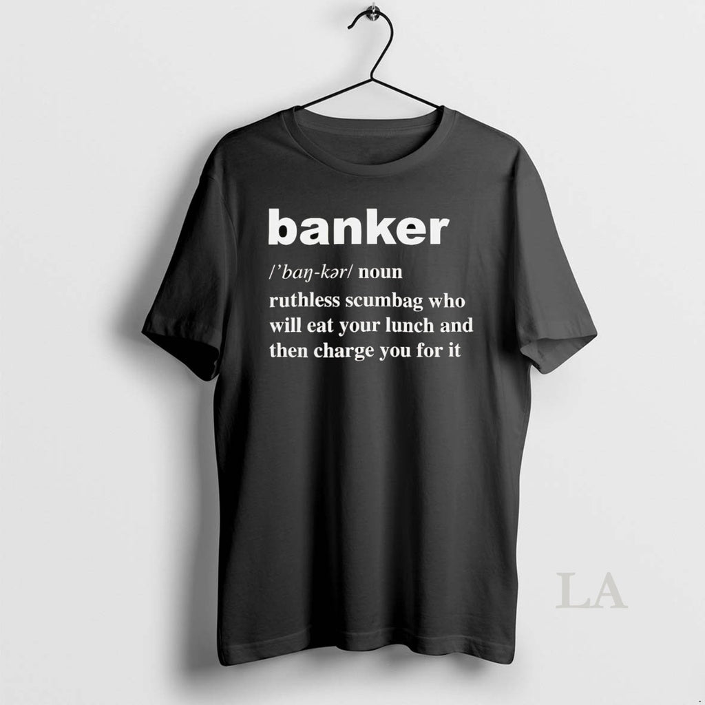 Original Banker Definition Meaning Ruthless Scumbag Who Will Eat Your Lunch